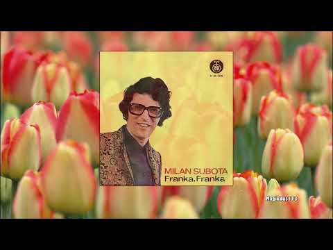 Milan Subota - Franka, Franka