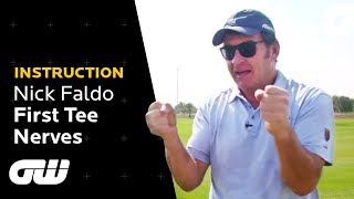 How to Cope With First Tee Nerves! | Nick Faldo Golf Tips | Instruction | Golfing World