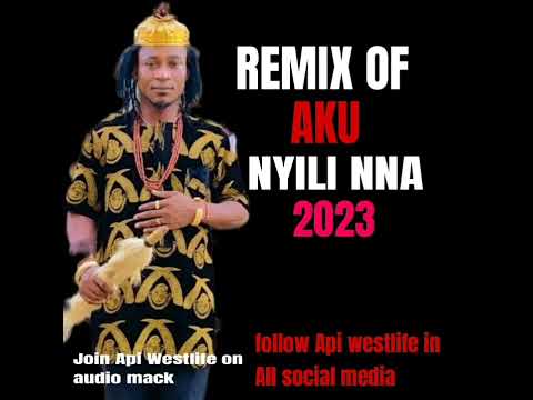chukwuma Udenze Unyami eze egwu anam aku nyili nyili nna remix