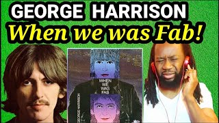 First time hearing GEORGE HARRISON WHEN WE WAS FAB REACTION