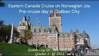Eastern Canada Cruise on Norwegian Joy - Quebec City