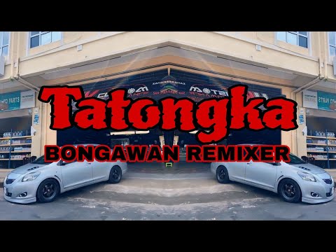 BONGAWAN REMIXER - Tatongka