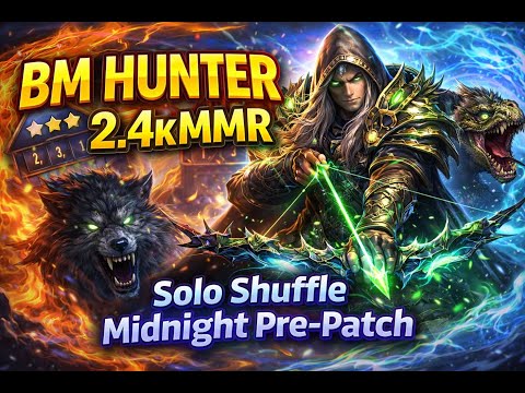 BM Hunter 2400 MMR Solo Shuffle (MIDNIGHT PRE-PATCH) – New Talents, New Burst