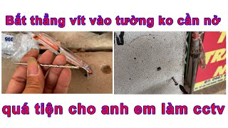 bắt vít vào tường mà không cần nở anh em tin được không? mời anh em xem video