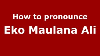 How to pronounce Eko Maulana Ali