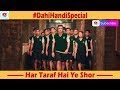 Har Taraf Hai Ye Shor Dahi Handi Special Whatsapp Status Janmashtami 2019 CutToMix