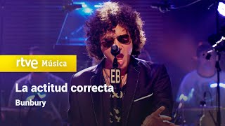 Bunbury - “La actitud correcta” (La hora musa - 2018)