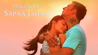 Making of Sapna Jahan - Brothers | Akshay Kumar | Jacqueline Fernandez