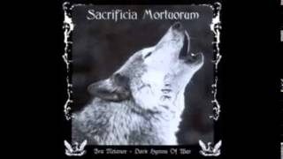 Sacrificia Mortuorum - Ira Melanox - Dark Hymns Of War