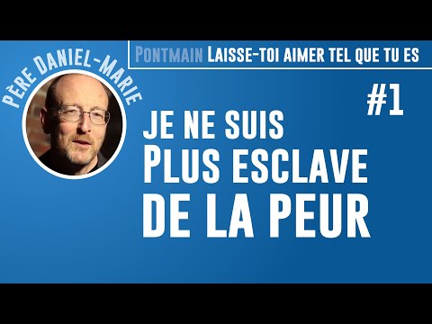 [Replay] "Je ne suis plus esclave de la peur..." Par le Père Daniel Marie Thévennet 1ère Partie