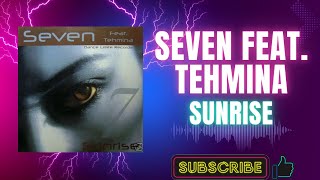 Seven Feat. Tehmina – Sunrise (DJ Wout Extended Vocal Mix) (A1) (2002)
