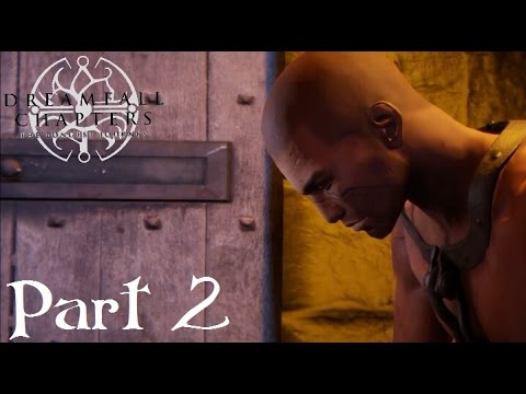 Dreamfall Chapters Book 1 Reborn Chapter 2 Part 2