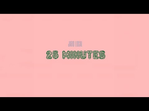 Jaro Local - 25 Minutes (Audio)