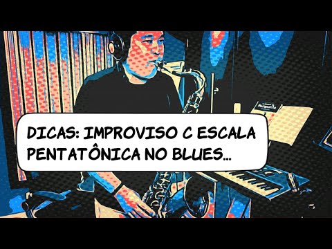 Improvisando com escala pentatônica no Blues | Denis Shima Sax