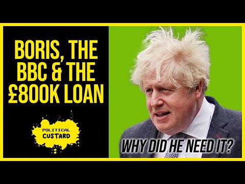 The BBC Boss, BORIS And The 800K Loan: Why Did He Need £800K?