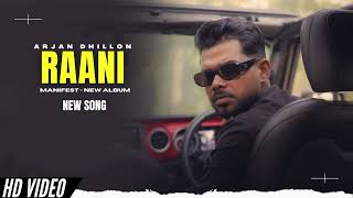 Raani - Arjan Dhillon New Song | Manifest Arjan Dhillon New Album | New Punjabi Songs
