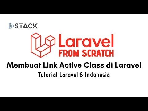 Laravel 6 Bagi Pemula 16 Membuat Link Active Class di Laravel