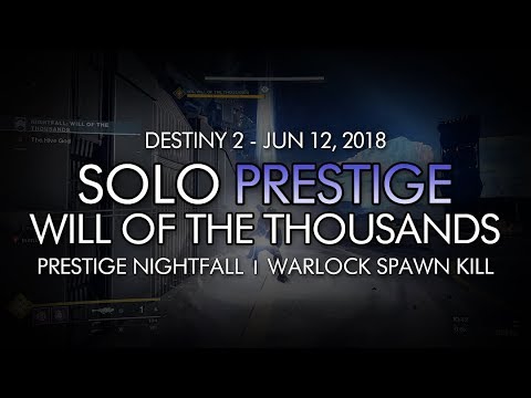 Solo "Will of the Thousands" Prestige Nightfall (Boss One Phase / Warlock) - June 12, 2018 Reset