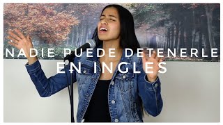 Nadie Puede Detenerle in English by Grace Rodriguez (cover en Ingles)