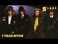 Slade - 7 Year Bitch (Official Audio)