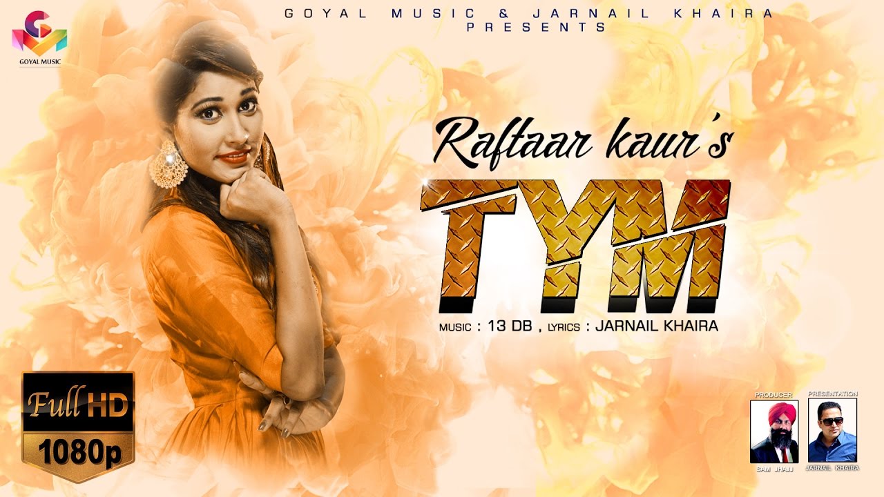 Tym (Title) Lyrics  | Tym | Raftaar Kaur | Raftaar Kaur | 13DB