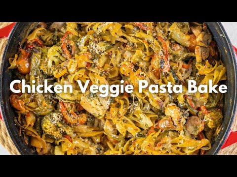 Chicken Veggie Pasta Bake