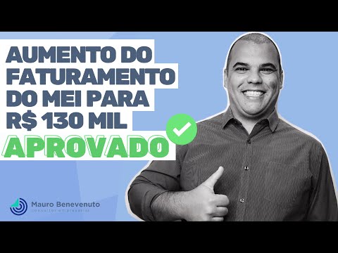 Aumento do Faturamento do MEI para R$ 130 mil Aprovado
