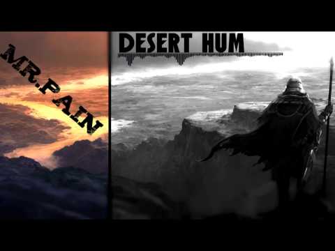 Dubstep/DnB/Neuro - Desert Hum by Mr.Pain