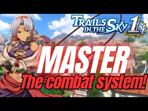 10 Tips to help you master the Trails in the sky 1st chapter combat system (Combat guide)