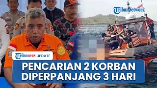 Jenazah Fernando Martin Ditemukan, Tim SAR Perpanjang Pencarian 2 Korban Lainnya Jadi 3 Hari