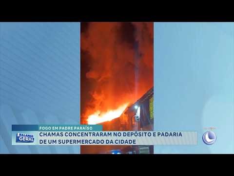 Fogo em Padre Paraíso: Chamas atingem depósito e padaria de supermercado.