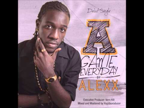 Alexx - A-Game Everyday (Audio)