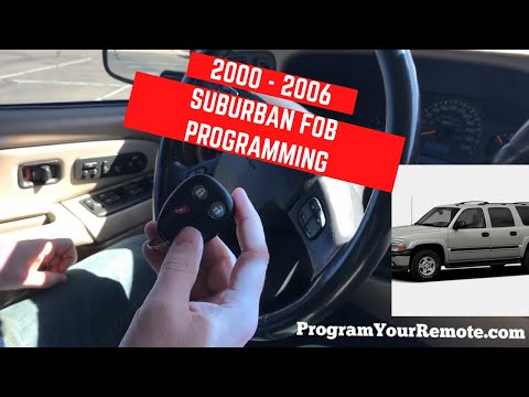 How to program a Chevrolet Suburban remote key fob 2000 - 2006
