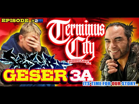 TERMINUS CITY Podcast; ep.2 GESER 3A!