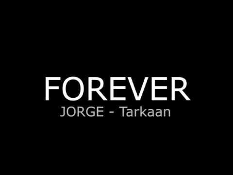 FOREVER TARKAAN / JORGE