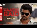Master - Vaathi Raid Video | Thalapathy Vijay | Anirudh Ravichander | Lokesh Kanagaraj | peter