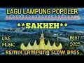 LAGU LAMPUNG POPULER SAKHEH LIVE MUSIC BEST 2025