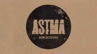 ASTMA feat. Anton Nikkilä - Dom Sessions - Album Preview