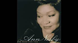 Ann Nesby - I&#39;m Here For You