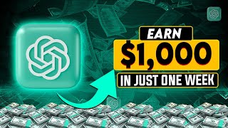How to Make $1,000 a Week with ChatGPT Even If You’re a Beginner
