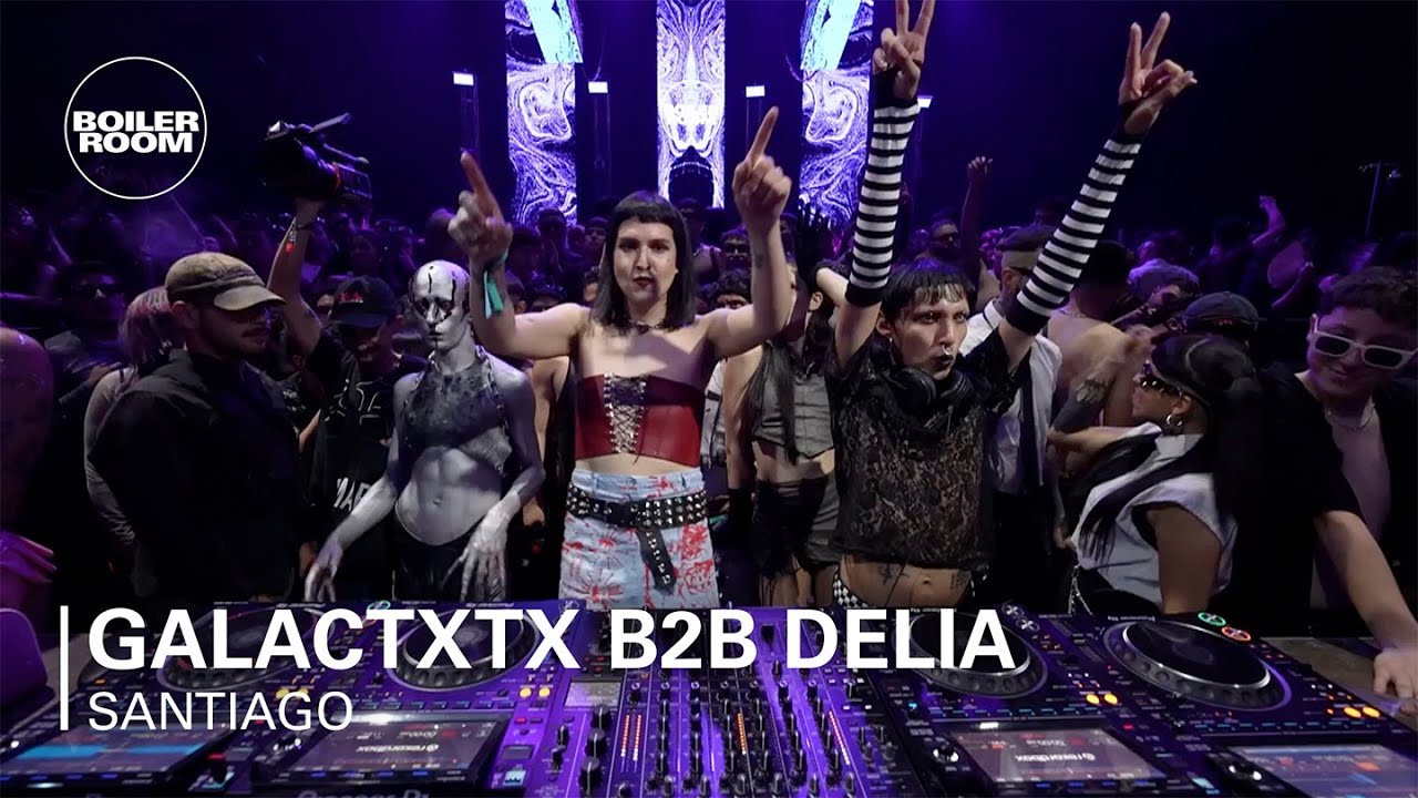 Galactxtx - Boiler Room Santiago: Fiesta Dame