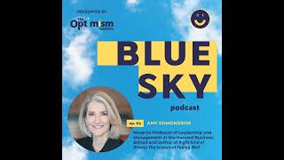 Ep. 84 | Professor Amy Edmondson Discusses the Benefits of Psychological Safety in the Workplace