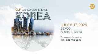 2025 CLF World Conference Korea | July 6-17, 2025 | BEXCO, Busan