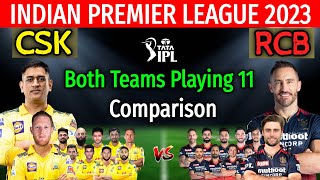 IPL 2023 | Chennai vs Royal Challengers Playing 11 Comparison | CSK vs RCB Team Line-up Comparison