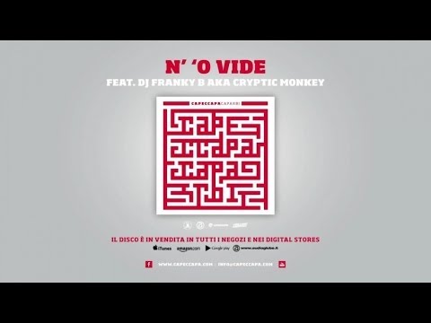 Capeccapa feat. Dj Franky B - N' 'o vide (Caparbi Album)