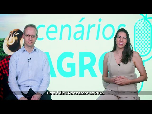 BBCast Agro - Cenários Agro – 24/08/2026