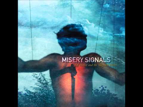 Misery Signals- Of Malice and the Magnum Heart( Full Album)