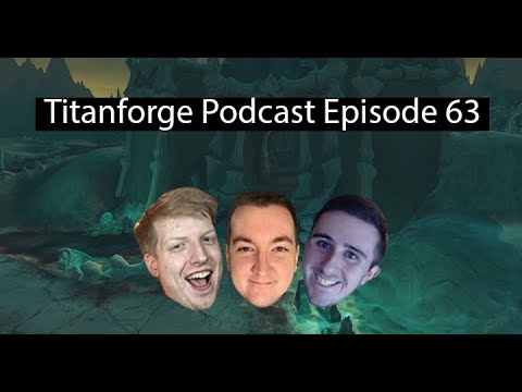 Titanforge Podcast 63 - The New Direction of Shadowlands Mythic Plus