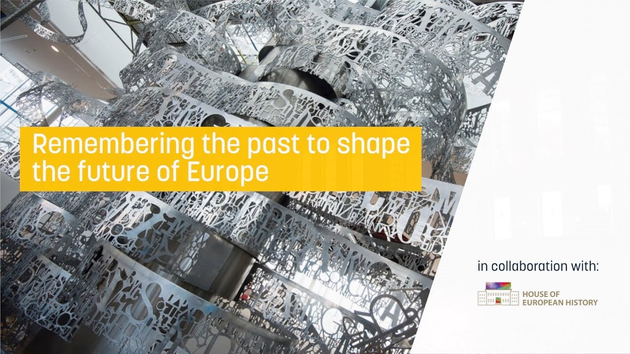 Remembering the past to shape the future of Europe