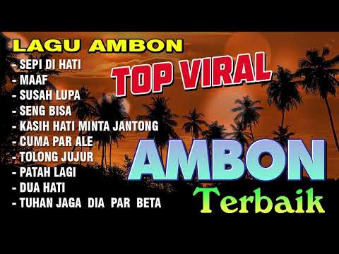 LAGU AMBON TOP VIRAL - AMBON TERBAIK (Audio Full Album)
